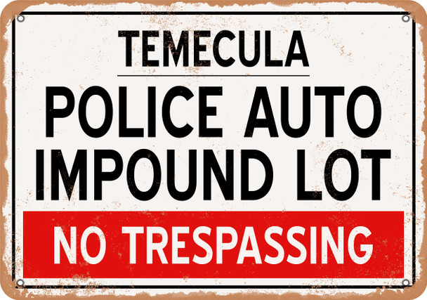 Auto Impound Lot of Temecula Reproduction - Metal Sign