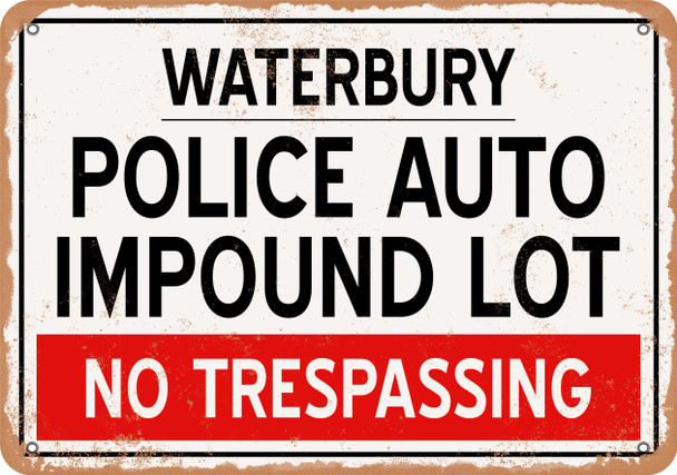 Auto Impound Lot of Waterbury Reproduction - Metal Sign