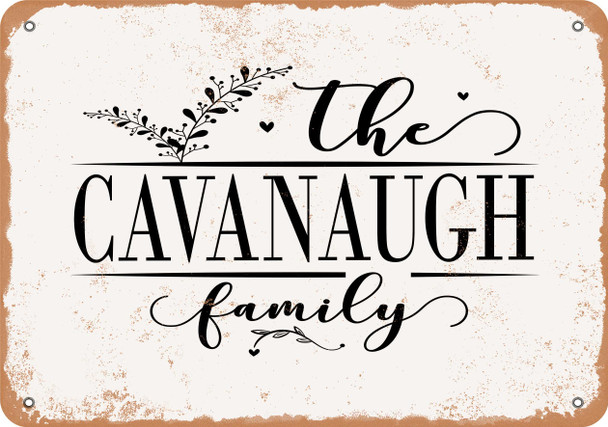 The Cavanaugh Family (Style 2) - Metal Sign
