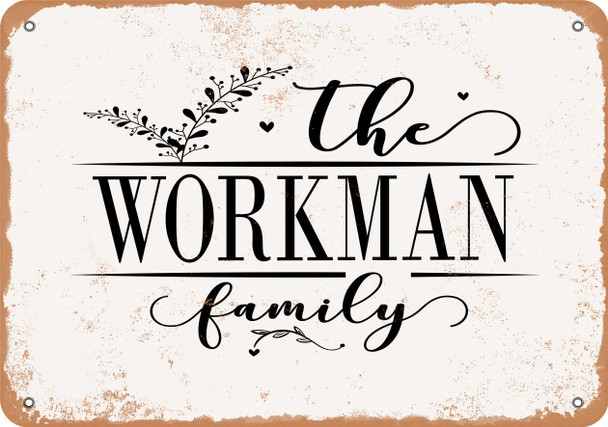 The Workman Family (Style 2) - Metal Sign