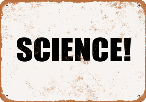 Science! Metal Sign