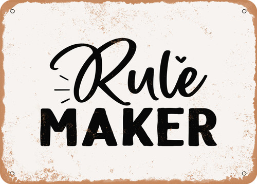 Rule Maker - 3 Metal Sign
