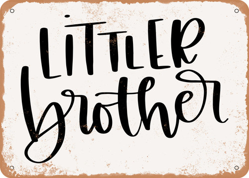 Littler Brother Metal Sign