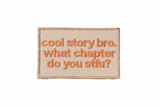 Cool Story Bro Patch