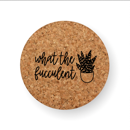 WHAT THE SUCCULENT COASTER