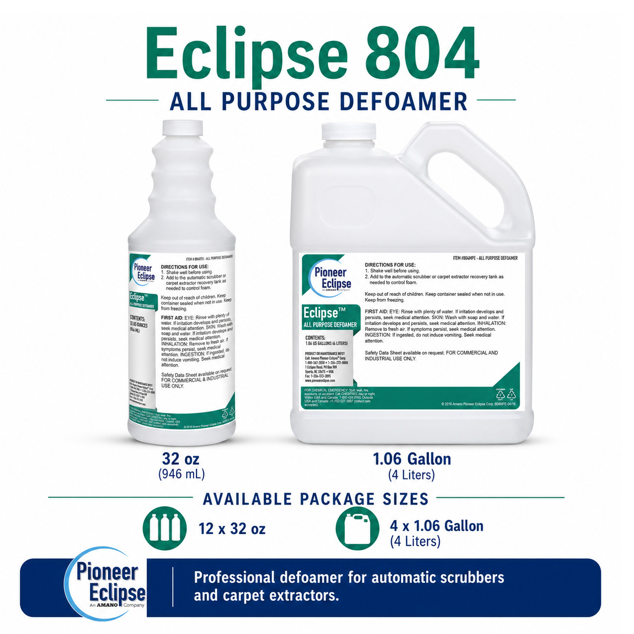 Pioneer Eclipse Eclipse 804 All Purpose Defoamer package-size image showing 32 oz and 1.06 gallon / 4 liter containers for foam control in automatic scrubbers and carpet extractor recovery tanks.