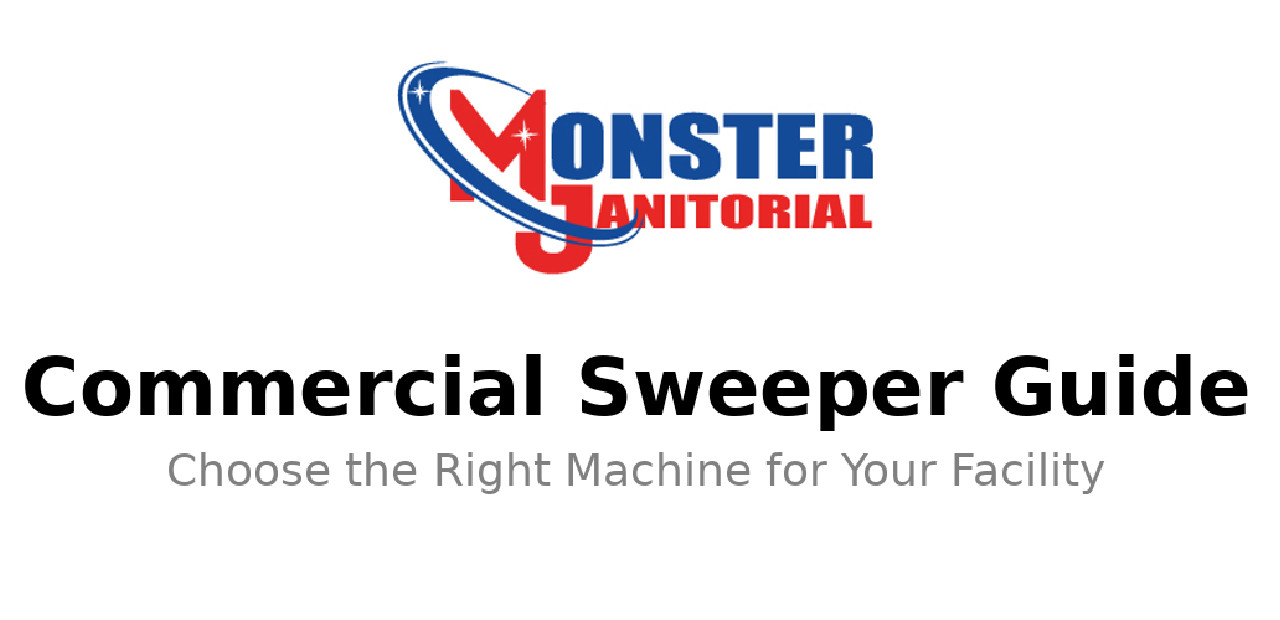 How to Choose the Right Commercial Sweeper for Your Facility