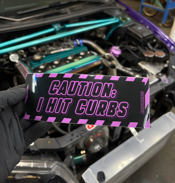 Caution: I HIT CURBS Sticker