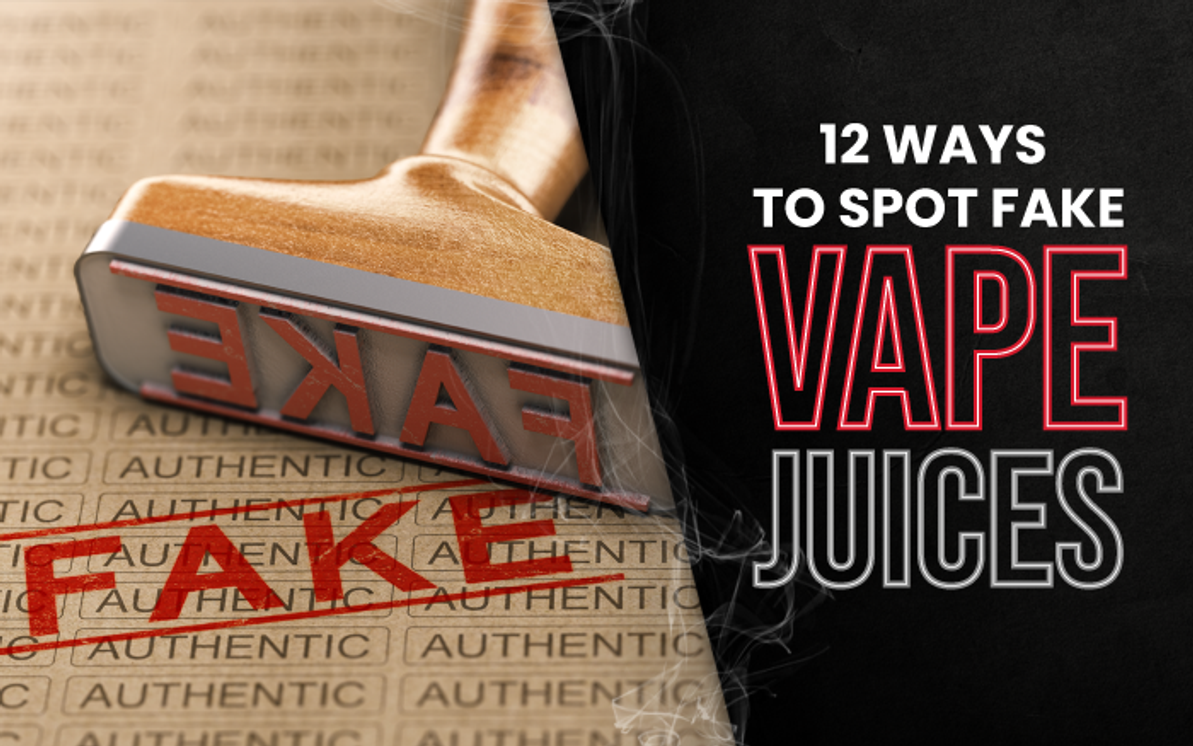 12 Ways to Spot Fake Vape Juices: A Guide for Vape Shop Owners