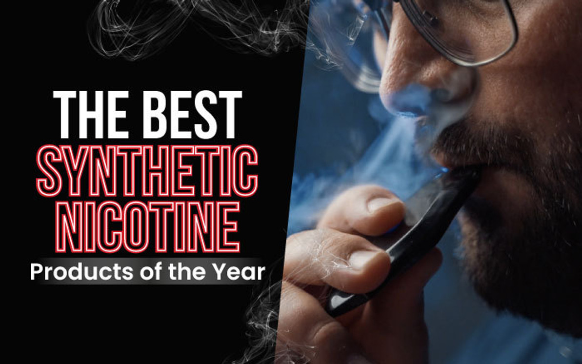 Top Synthetic Nicotine Products of the Year VapeRanger