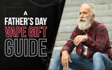 A Father’s Day Vape Gift Guide