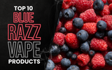 The Top 10 Blue Razz Vape Juices and Nicotine Salts