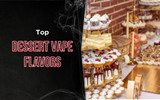 Top Dessert Vape Flavors 2025