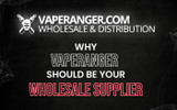 7 Reasons Why VapeRanger Should Be Your Wholesale Supplier 