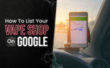 How To List Your Vape Shop On Google