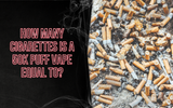 How Many Cigarettes Is a 50K Puff Vape Equal To?