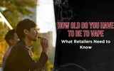 How Old Do You Have to Be to Vape: What Retailers Need to Know