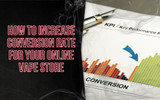 How to Increase Conversion Rate for Your Online Vape Store in 2026