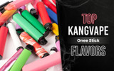 Top KangVape Onee Stick Flavors
