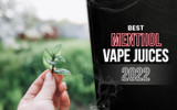 Best Menthol Vape Juices