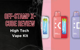 Off-Stamp X CUBE Review: High-Tech Vape Kit