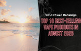 SKU Power Rankings: Top 10 Best-Selling Vape Products in August 2026 Based on Real Wholesale Orders
