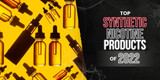 Top Synthetic Nicotine Products of 2022