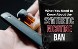 FDA Vape Ban Update 2022: What You Need to Know About the Synthetic Nicotine Ban