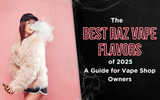 The Best Raz Vape Flavors of 2025 A Guide for Vape Shop Owners