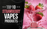 Top 10 Strawberry Vapes Products
