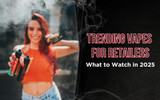 Trending Vapes for Retailers: What to Watch in 2025
