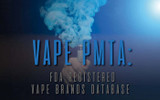 VAPE PMTA: FDA Registered Vape Brands Database