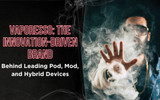 Vaporesso: The Innovation-Driven Brand Behind Leading Pod, Mod, and Hybrid Devices