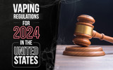 Vaping Regulations for 2024 in the United States