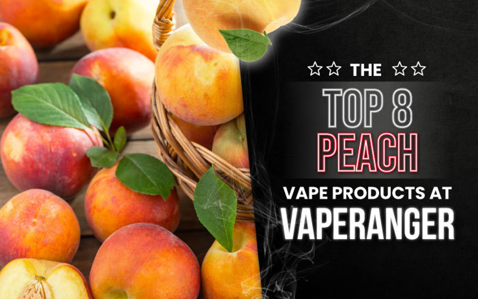 The Top 10 Peach Vape Products at VapeRanger thumbnail image