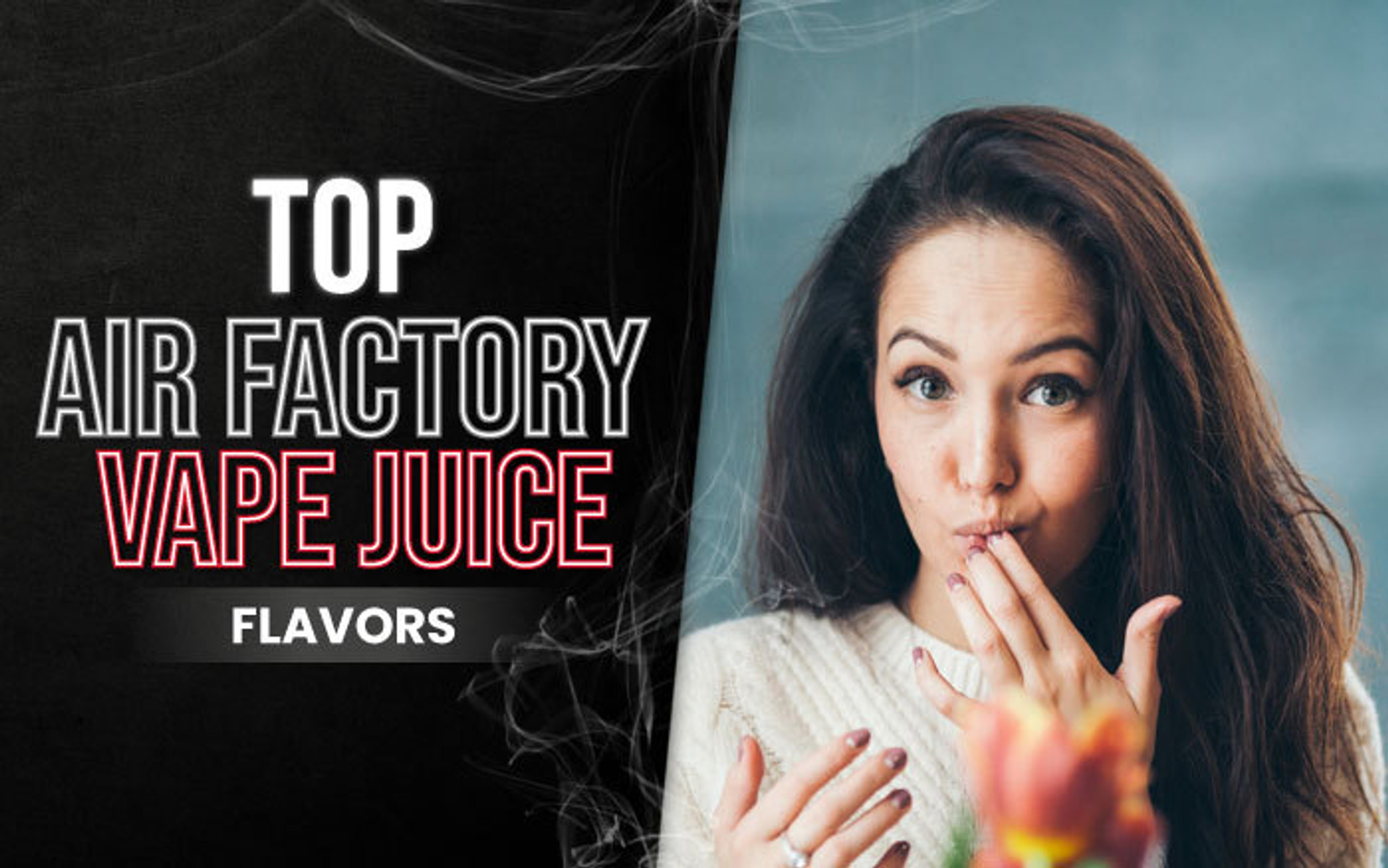 Top Air Factory Vape Juice Flavors thumbnail image