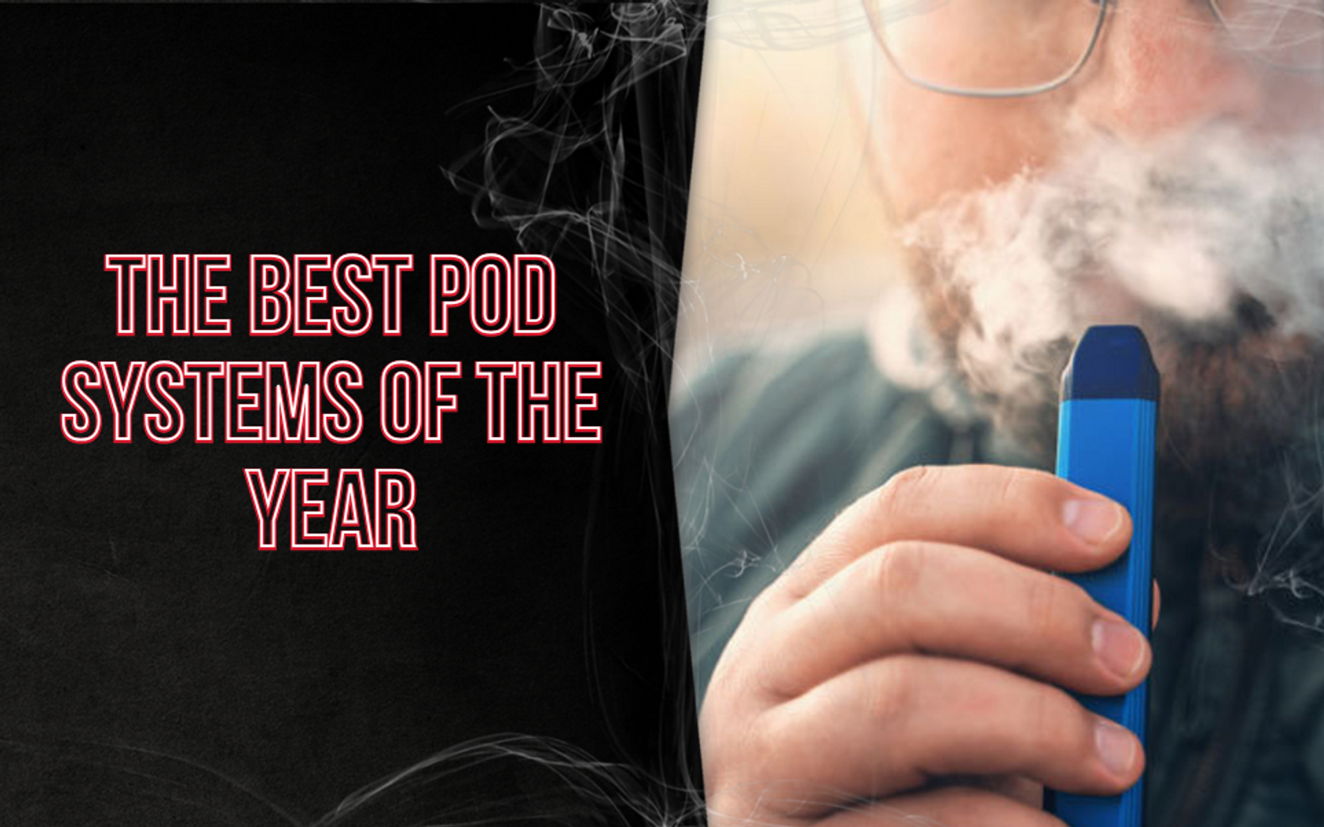 Best Pod Systems of the Year thumbnail image