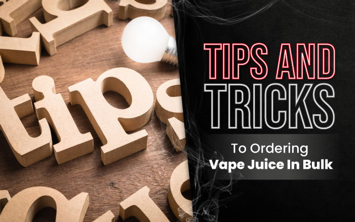 Tips and Tricks To Ordering Vape Juice In Bulk thumbnail image