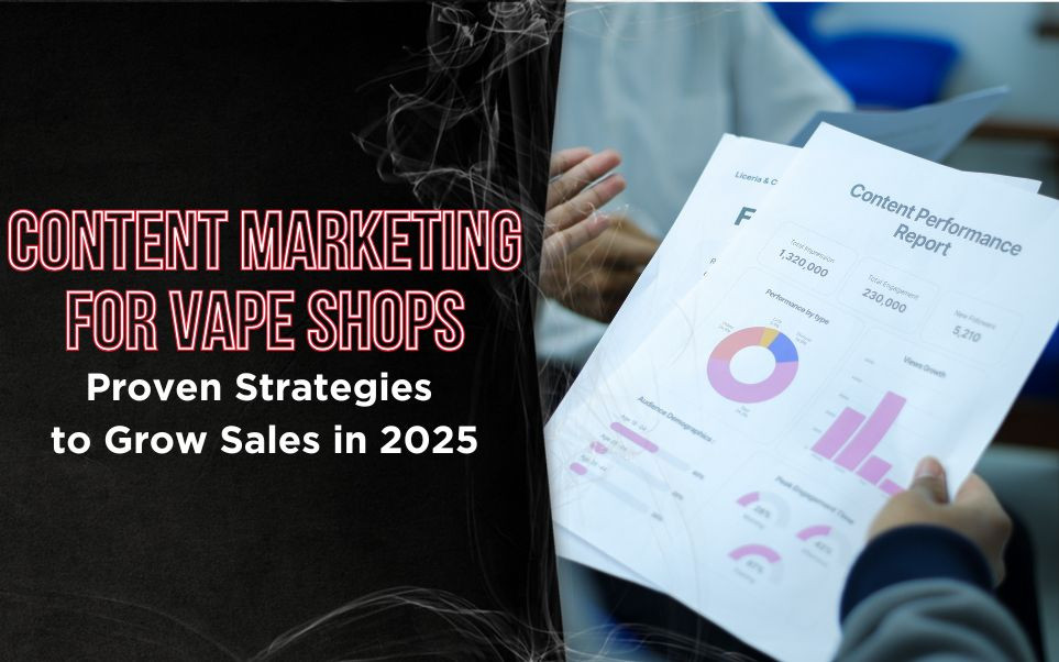 Content Marketing for Vape Shops: Proven Strategies to Grow Sales in 2025 thumbnail image
