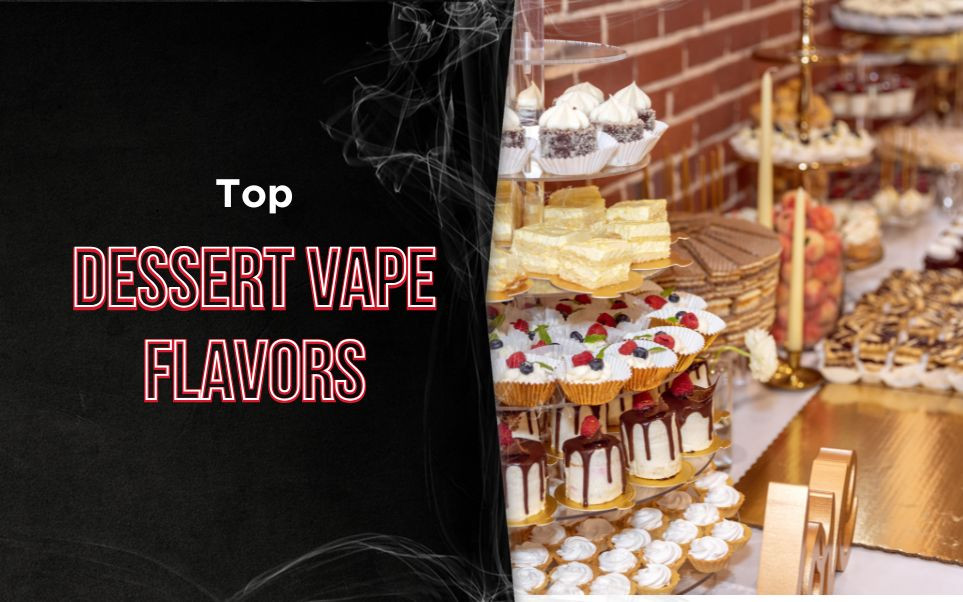 Top Dessert Vape Flavors 2025 thumbnail image