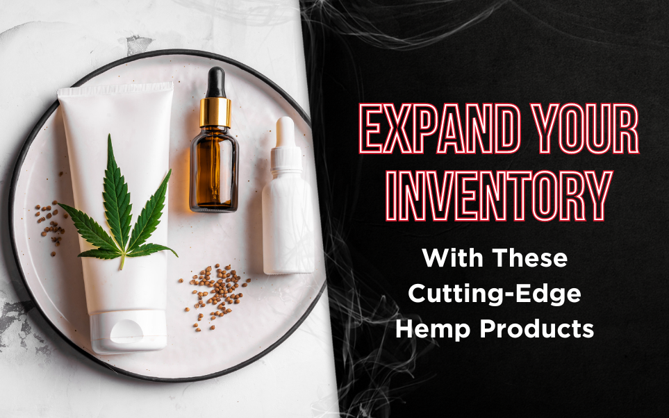 Expand Your Inventory with These Cutting-Edge Hemp Products thumbnail image