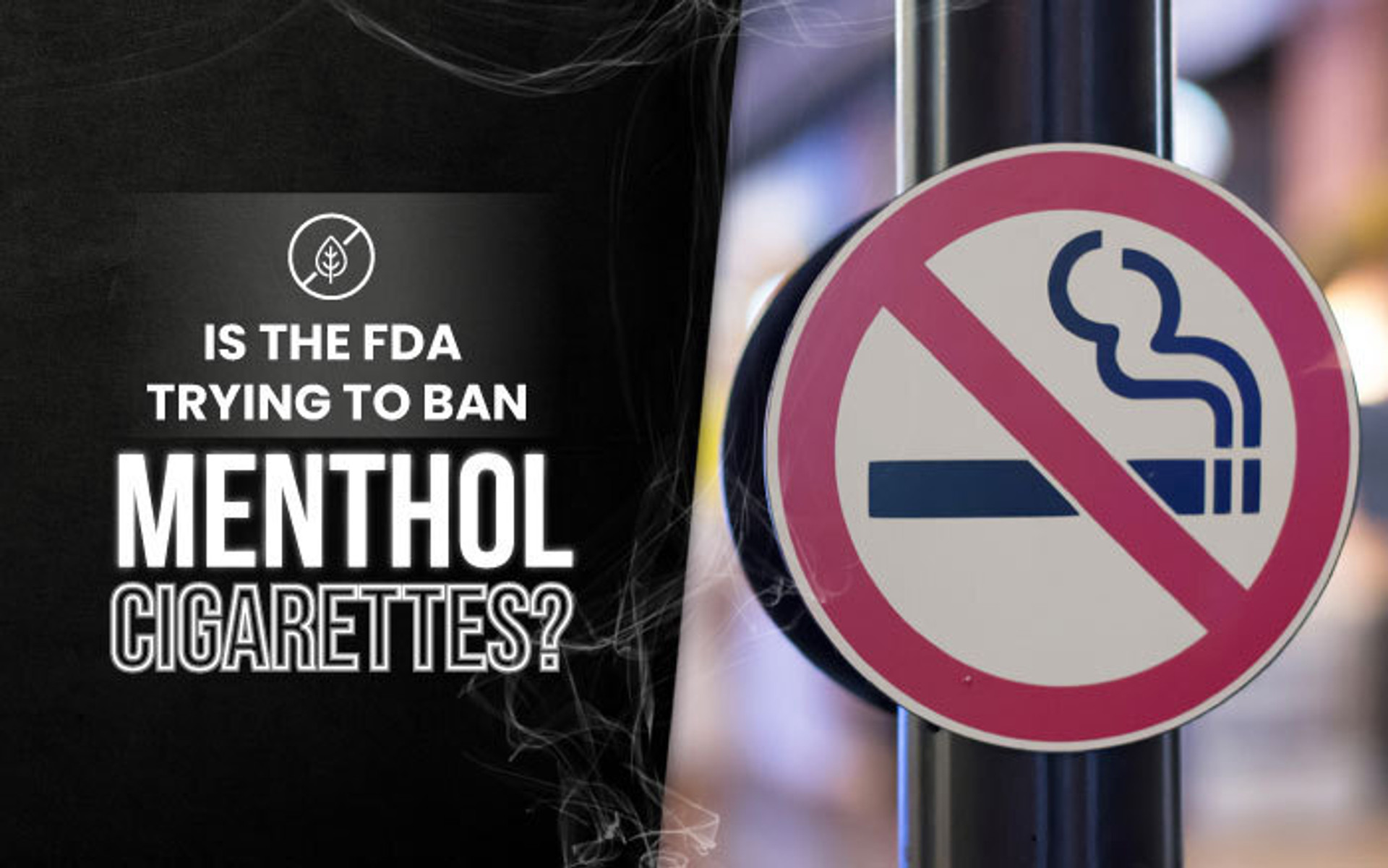 Will the FDA Ban Menthol Cigarettes? VapeRanger