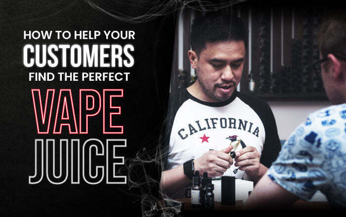 How To Help Your Customers Find The Perfect Vape Juice thumbnail image
