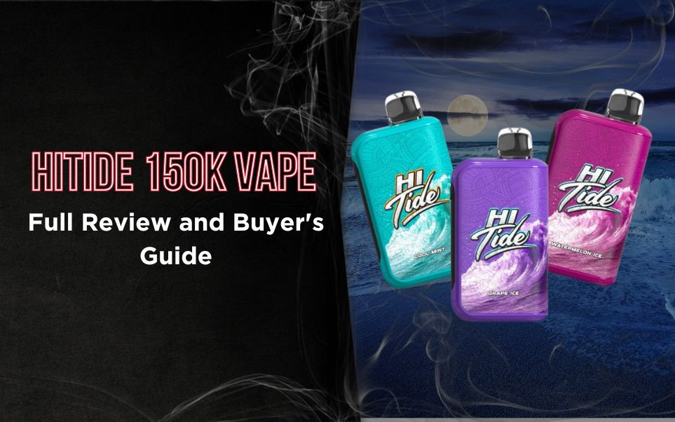 HiTide 150K Vape: Full Review and Buyer's Guide thumbnail image