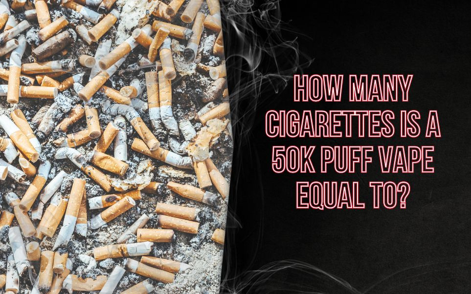 How Many Cigarettes Is a 50K Puff Vape Equal To? thumbnail image