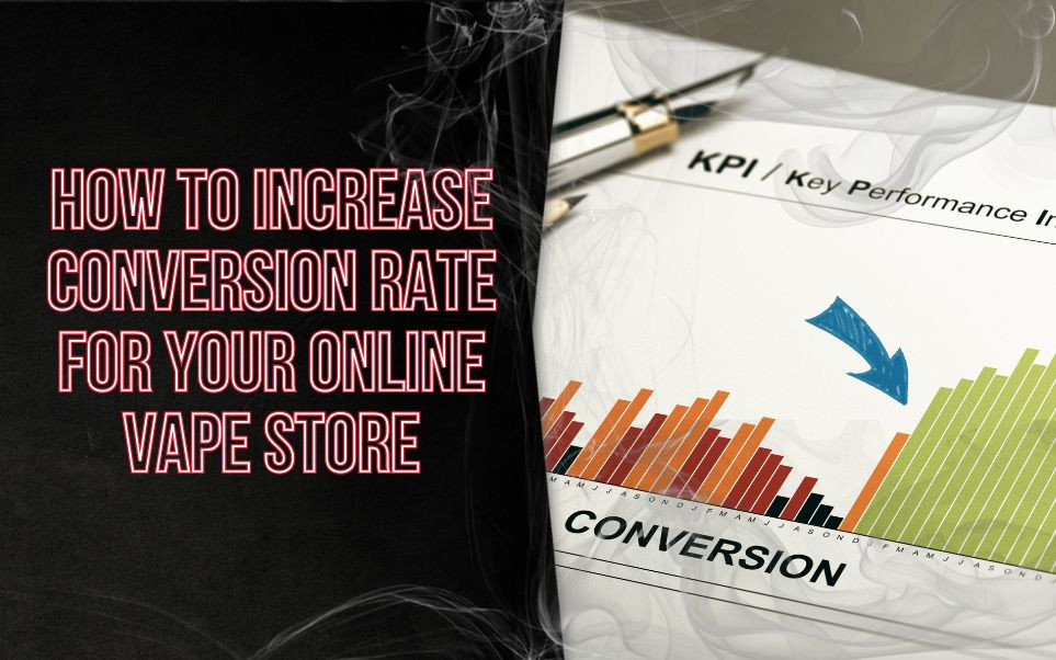 How to Increase Conversion Rate for Your Online Vape Store in 2026 thumbnail image