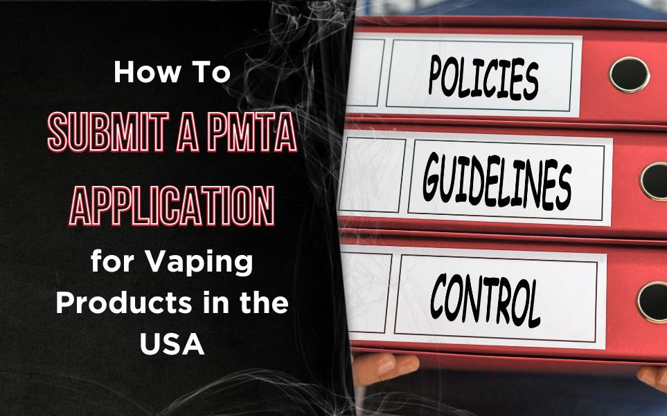 How to Submit a PMTA Application for Vaping Products in the USA thumbnail image