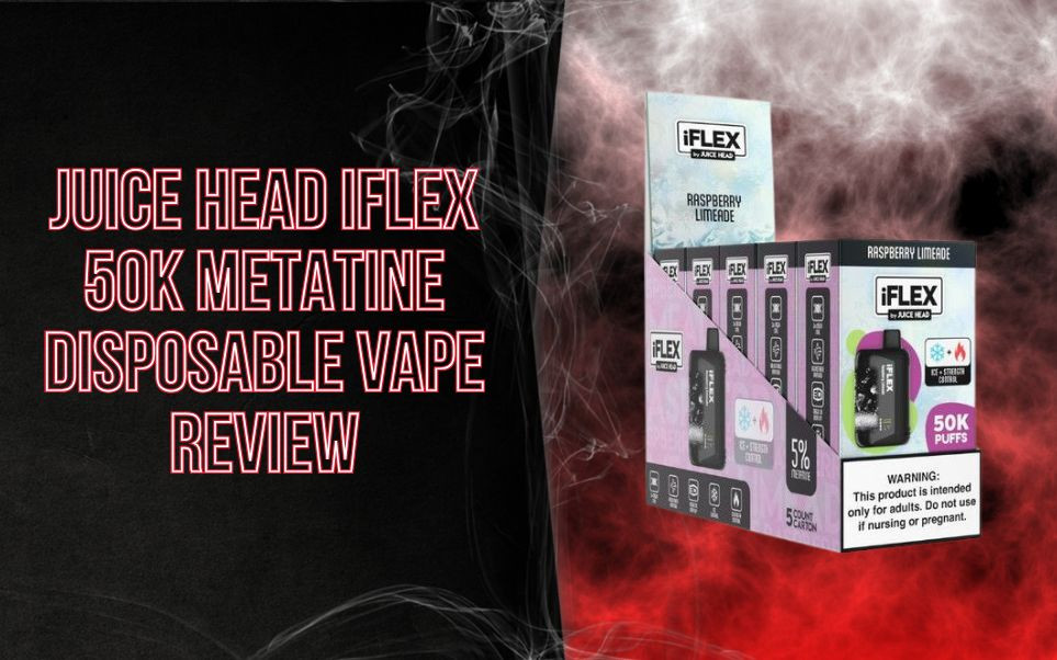 Juice Head iFLEX 50K Metatine Disposable Vape Review: 50K Puffs, Ice Control & Triple Mesh Power thumbnail image