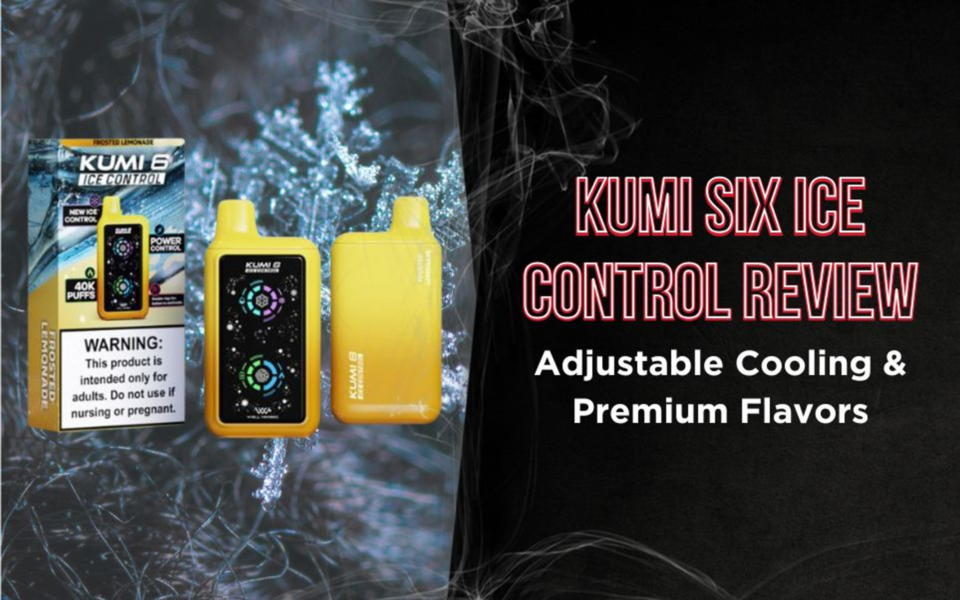 KUMI Six Ice Control Review: 40,000 Puffs, Adjustable Cooling & Premium Flavors thumbnail image