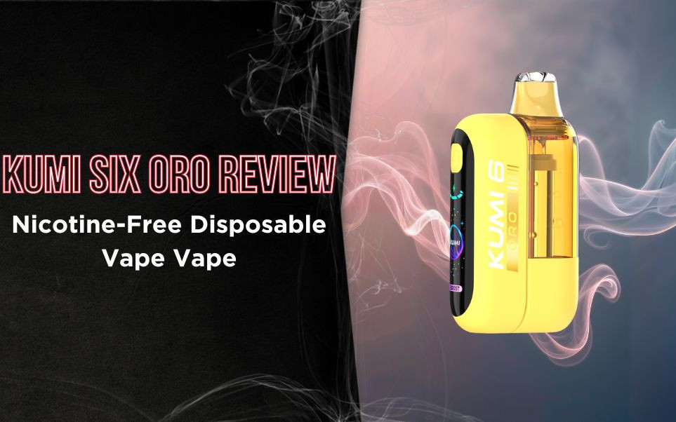 Kumi Six ORO Review: A Premium Nicotine-Free Disposable Vape for Retailers thumbnail image